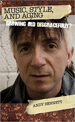 Music, Style, and Aging: Growing Old Disgracefully? - Orginal Pdf